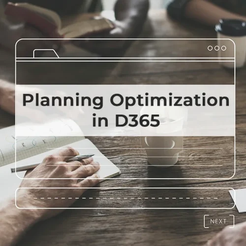 Planning Optimization in D365: The Nerve Center of Your Supply Chain
